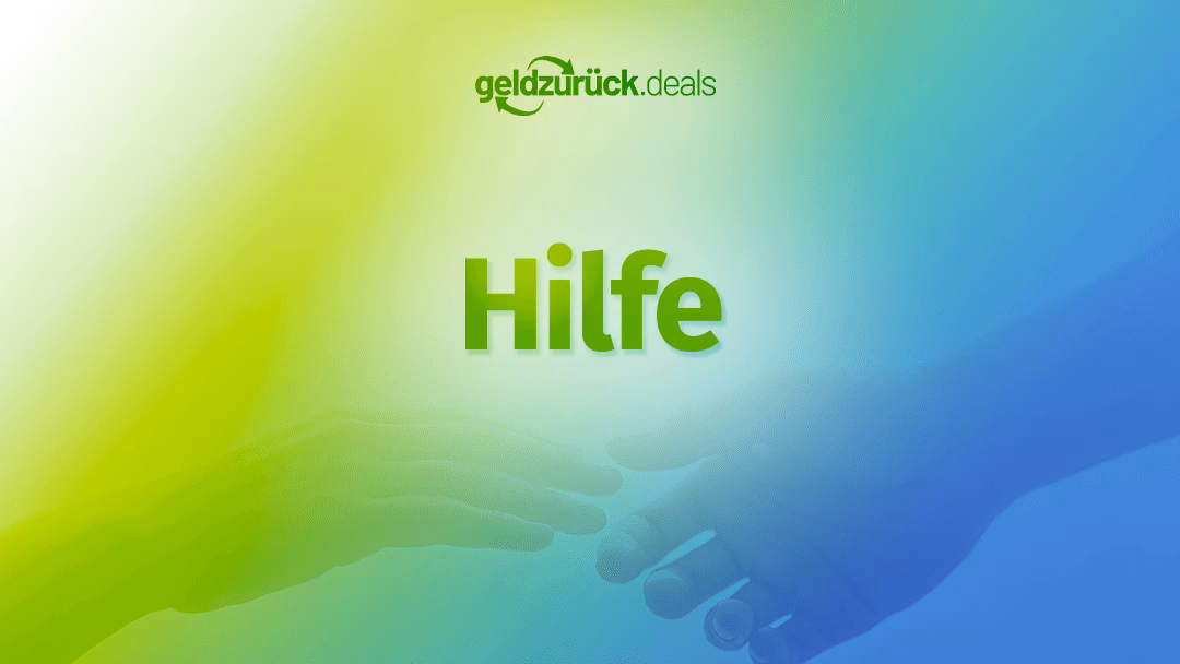 Hilfe GeldZurück Deals - Cashback Geld-zurück-Aktionen