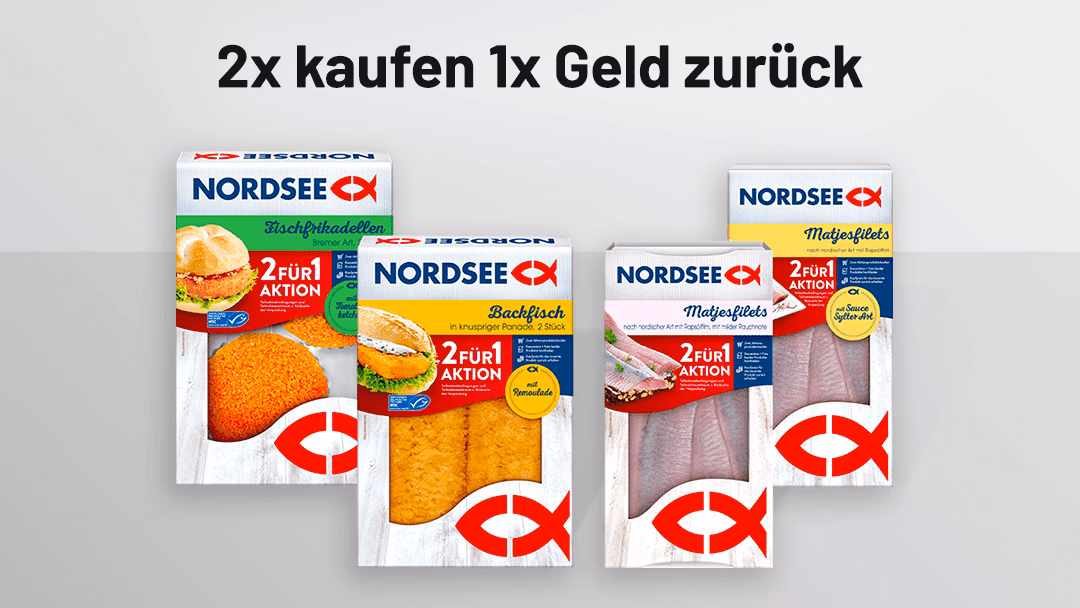 Jetzt 2 Nordseeaktionsprodukte kaufen und Geld zurück erhalten Zwei Nordsee Fisch Aktionsprodukte kaufen 1x Geld zurück